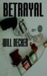 Betrayal by Will Decker