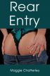 Rear Entry by Maggie Chatterley