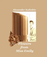 Cover for 'Flowers From Miss Emily'