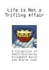 Life is Not a Trifling Affair by Elizabeth Ducie and Sharon Cook