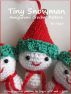 Tiny Snowman Amigurumi Crochet Pattern by Sayjai 