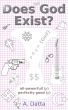 Does God Exist? by A. Datta