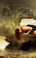 Cover for 'The Test of Faith   Book Two of The Sanctuary Saga'