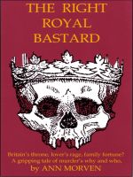 Cover for 'The Right Royal Bastard'