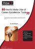 How to Make Use of Career Excellence Tools by Dr Jim Porter