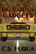 Big Daddy's Gadgets by Mundania Press 