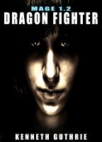 Cover for 'Dragon Fighter (Mage #1.2)'