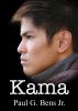 Kama by Paul G Bens, Jr.