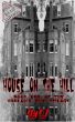 House On The Hill: Book I of the Hallow's Eve Trilogy by RyFT (RiFT)