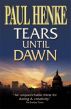 Tears Until Dawn by Paul Henke
