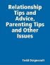 Relationship Tips and Advice, Parenting Tips and Other Issues by Todd Daigneault