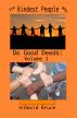 The Kindest People Who Do Good Deeds: Volume 1 by David Bruce