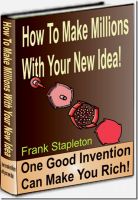Cover for 'How To Make Millions With Your New Idea'