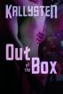Out of the Box (complete series) by Kallysten 