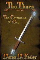 Cover for 'The Chronicles of Gan: The Thorn'