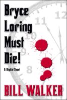 Cover for 'Bryce Loring Must Die!'