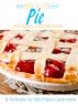 The Absolute Best Pie Recipes Cookbooks by The Absolute Top Chefs of America Culinary Institute