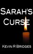 Sarah's Curse by Kevin R. Bridges