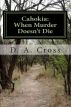 Cahokia: When Murder Doesn't Die by D.A. Cross