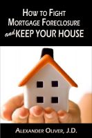 Cover for 'How to Fight Mortgage Foreclosure and Keep Your House'