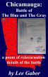 Chicamauga: Battle of The Blue and The Gray by Lee Gabor
