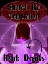Snared By Temptation (Succulent & Sensual Succubus) by Mark Desires