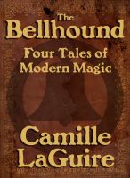 Cover for 'The Bellhound - Four Tales of Modern Magic'