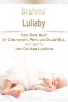 Cover for 'Brahms' Lullaby Pure Sheet Music for C Instrument, Piano and Double Bass, Arranged by Lars Christian Lundholm'