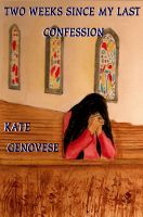 Cover for 'Two Weeks Since My Last Confession'