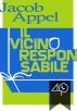 Il vicino responsabile by Jacob M. Appel