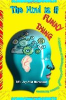 Cover for 'The Mind Is A Funny Thing'