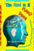 The Mind Is A Funny Thing by Jay-Mat Hornetoad