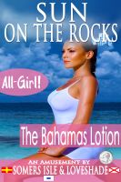 Cover for 'Sun on the Rocks - All-Girl - The Bahamas Lotion.'