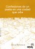 Confesiones De Un Poeta En Una Ciudad Que Odia by David Robinson