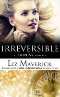 Cover for 'Irreversible (Timepunk Romance #2)'