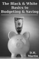 Cover for 'The Black & White Basics to Budgeting & Saving'