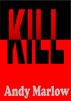 Kill by Andy Marlow