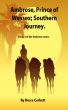 Ambrose, Prince of Wessex; Southern Journey. by Bruce Corbett