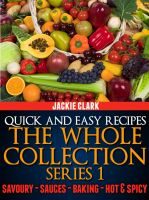 Cover for 'Quick and Easy Recipes: The Whole Collection Series 1'