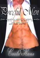 Cover for 'Powerful Men: Four Scorching Stories of Alpha-Males Who Take Control'