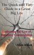 The Quick and Tiny Guide to a Great Big Life. Embracing The Law of Repetitive Contemplation by Allan Wilson