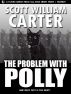 The Problem with Polly by Scott William Carter