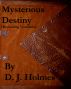 Mysterious Destiny Beckoning Corridors by D. J. Holmes