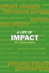 A Life of Impact by Ayo Adebamowo