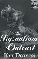 Cover for 'Vex's Arsenal Vol 1: The Byzantium Outcast'