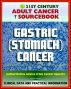 21st Century Adult Cancer Sourcebook: Gastric Cancer (Stomach Cancer) - Clinical Data for Patients, Families, and Physicians by Progressive Management