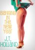 Banging In The New Year --  Holiday Hook-Up: Volume One by J.T. Holland
