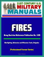 Cover for '21st Century U.S. Military Manuals: Fires - Army Doctrine Reference Publication No. 3-09, Warfighting, Defensive and Offensive Tasks, Brigades (Professional Format Series)'