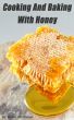 Cooking And Baking With Honey by Brenda Van Niekerk