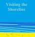 Visiting the Shoreline by Monica P